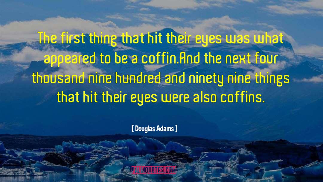 Ninety Nine quotes by Douglas Adams