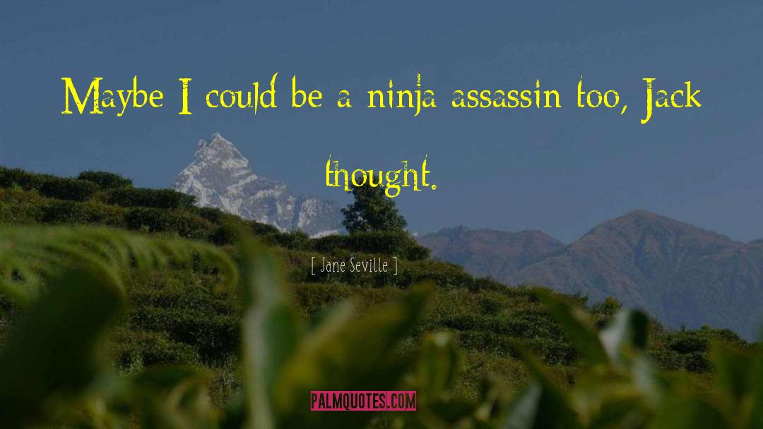 Ninja Assassin quotes by Jane Seville