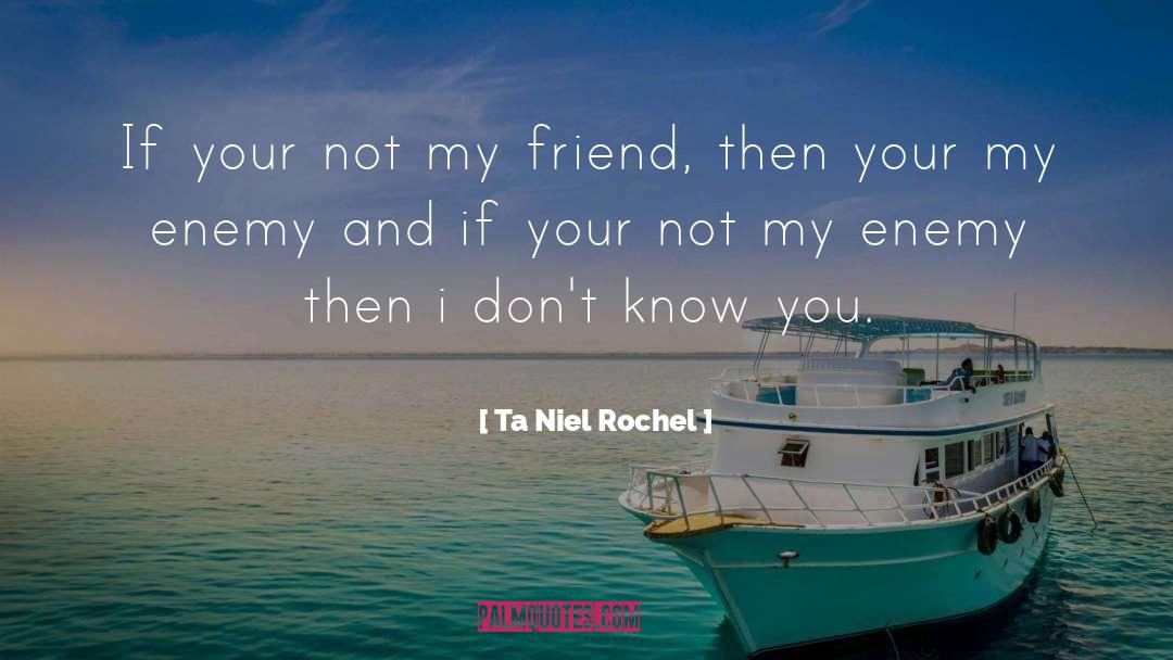 Nique Ta quotes by Ta Niel Rochel