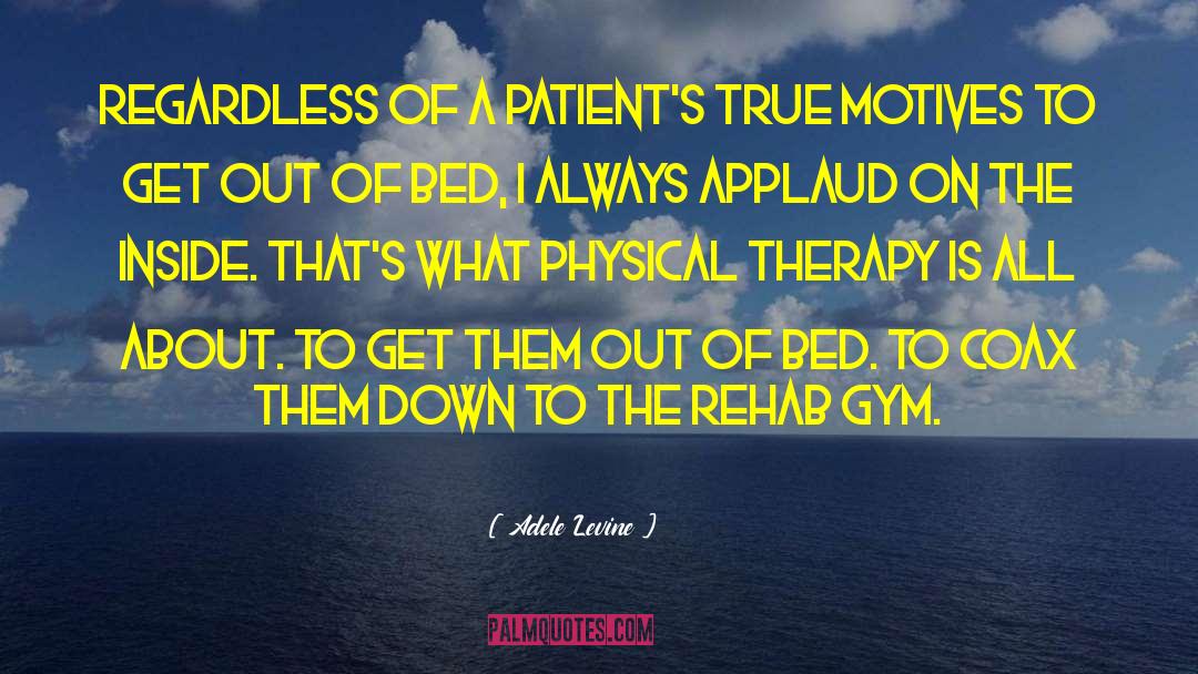 Nirschl Physical Therapy quotes by Adele Levine