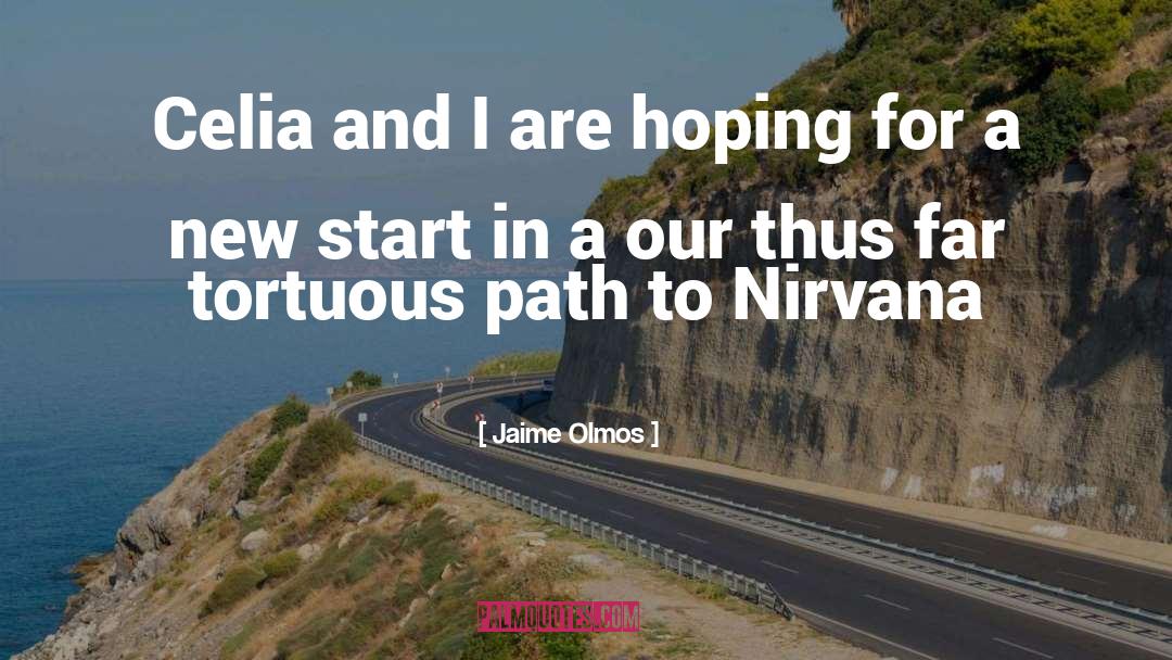 Nirvana quotes by Jaime Olmos