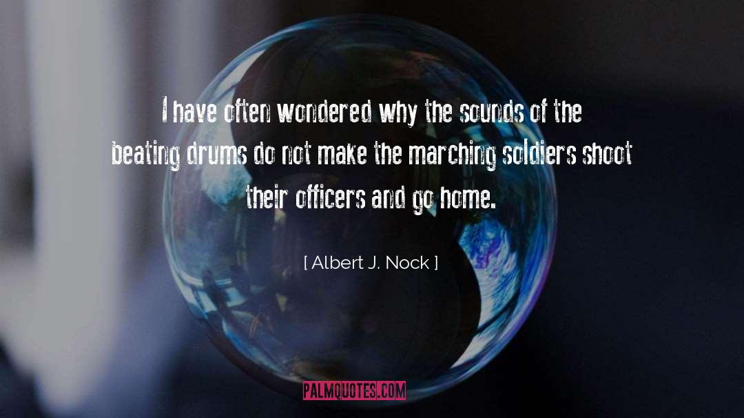 Nishihara Marching quotes by Albert J. Nock