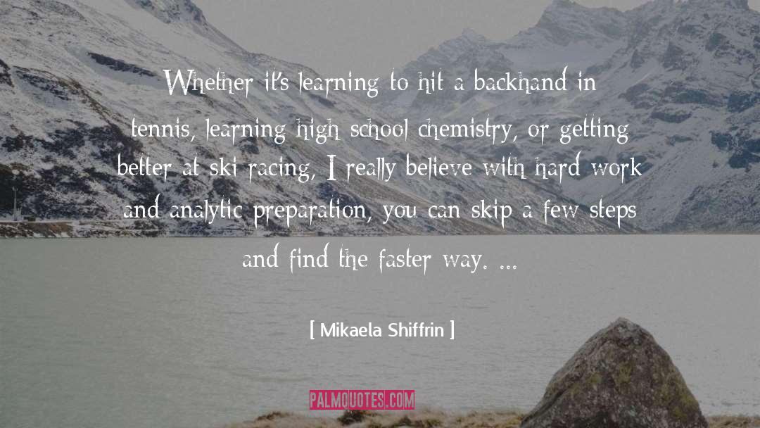 Nishikoris Backhand quotes by Mikaela Shiffrin