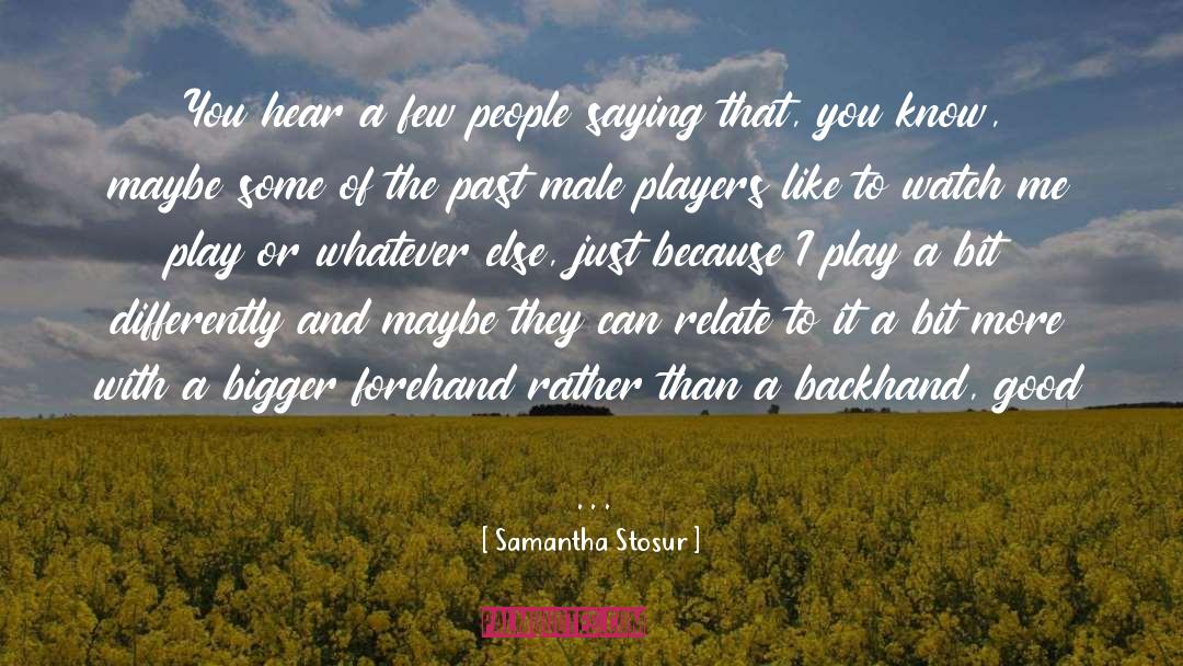 Nishikoris Backhand quotes by Samantha Stosur