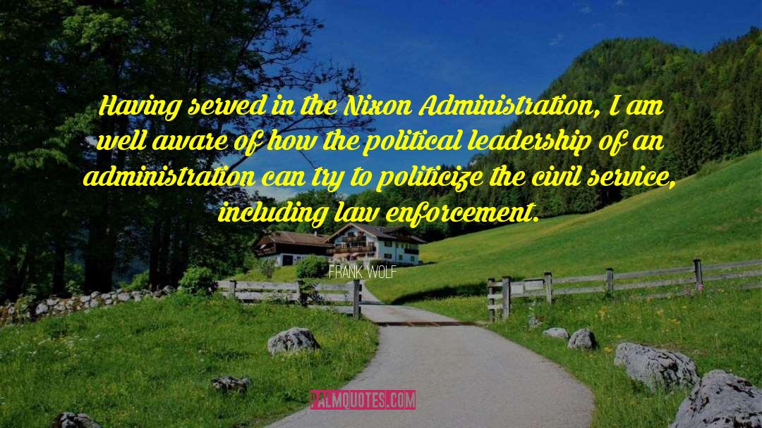 Nixon Administration quotes by Frank Wolf