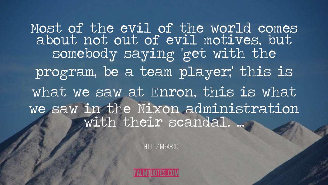 Nixon Administration quotes by Philip Zimbardo