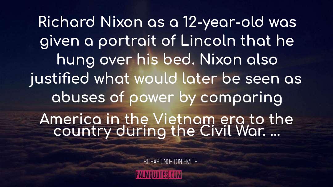 Nixon quotes by Richard Norton Smith