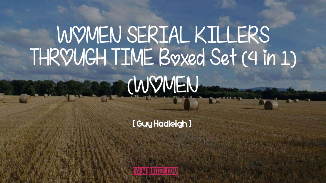 No 1 Serial Killer quotes by Guy Hadleigh