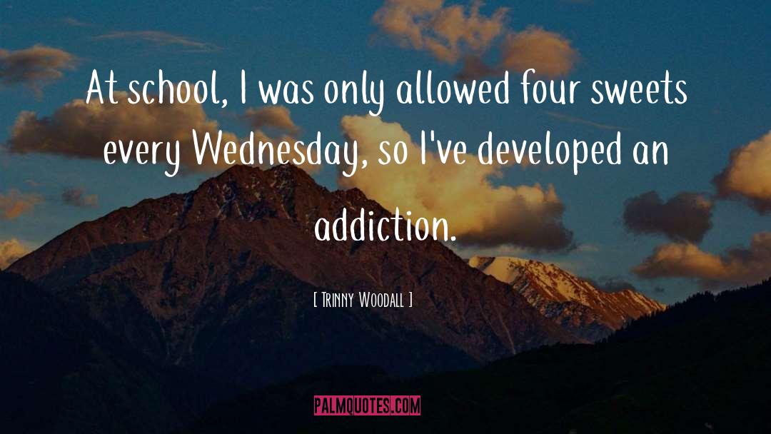 No Addiction quotes by Trinny Woodall