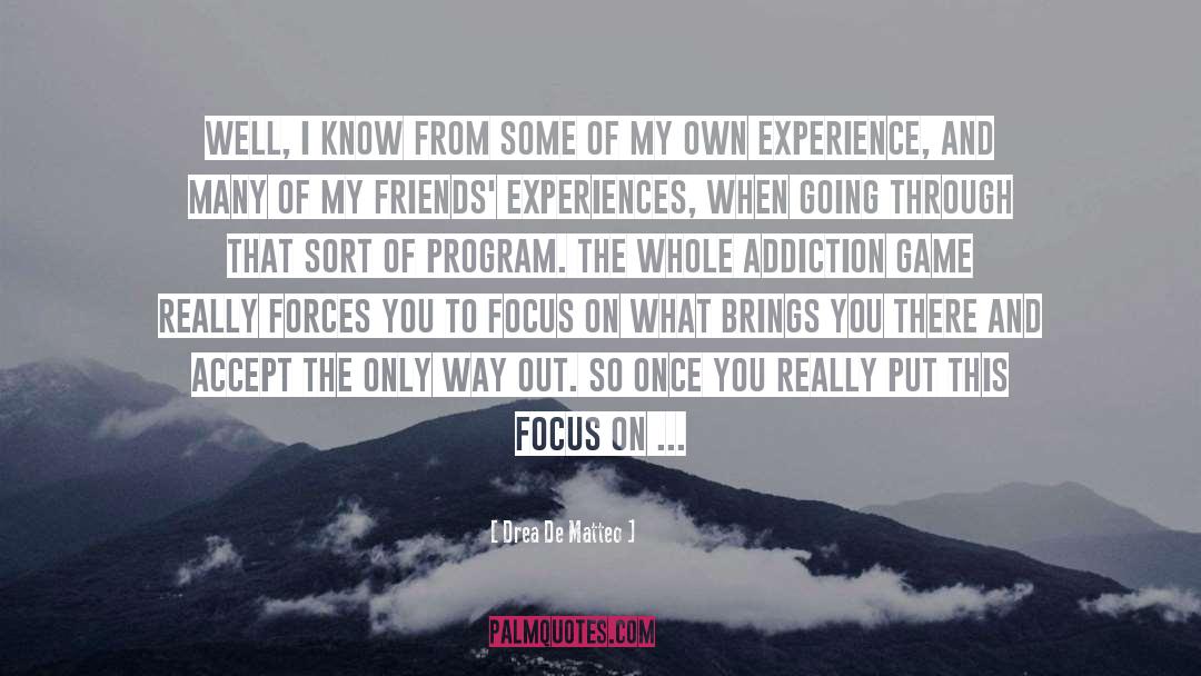 No Addiction quotes by Drea De Matteo