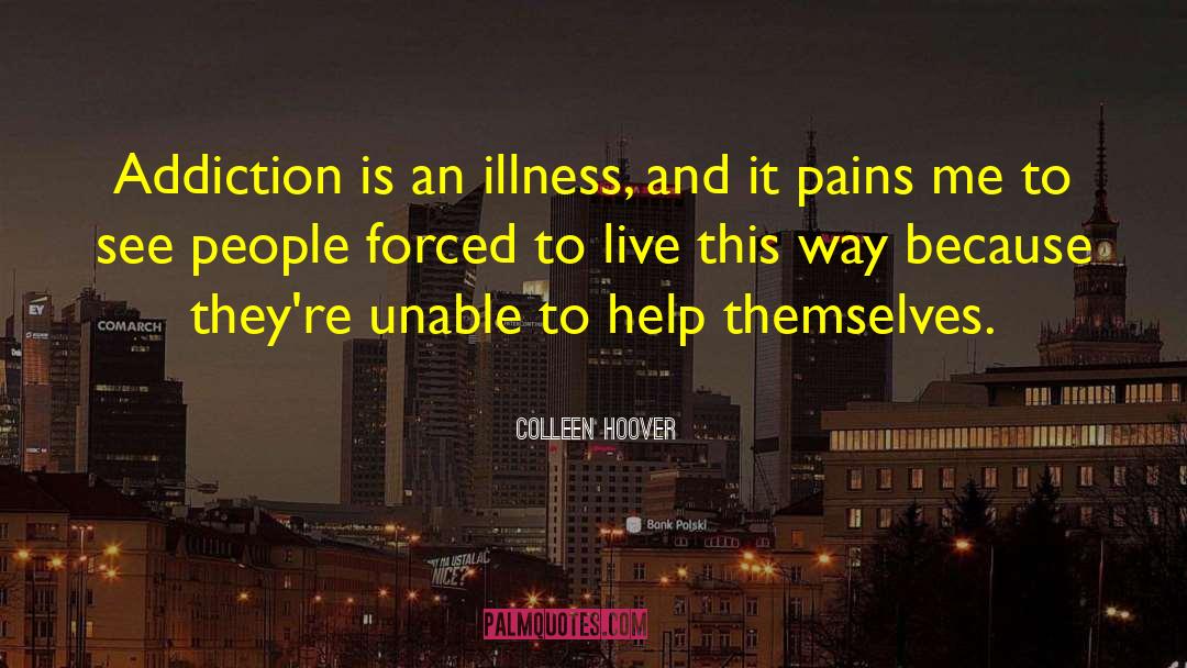 No Addiction quotes by Colleen Hoover