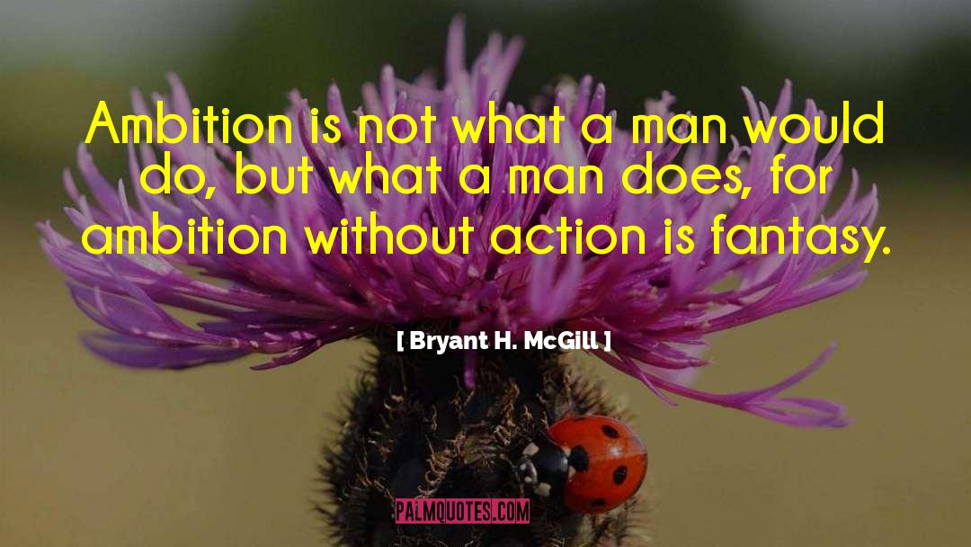 No Ambition quotes by Bryant H. McGill
