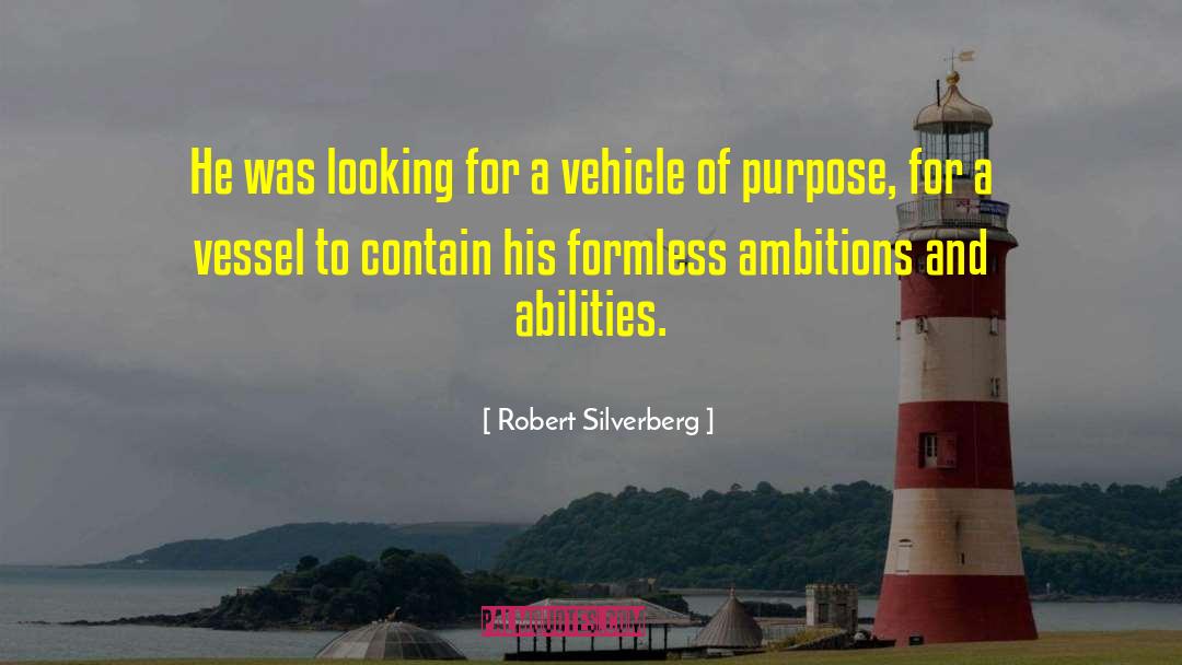 No Ambitions quotes by Robert Silverberg