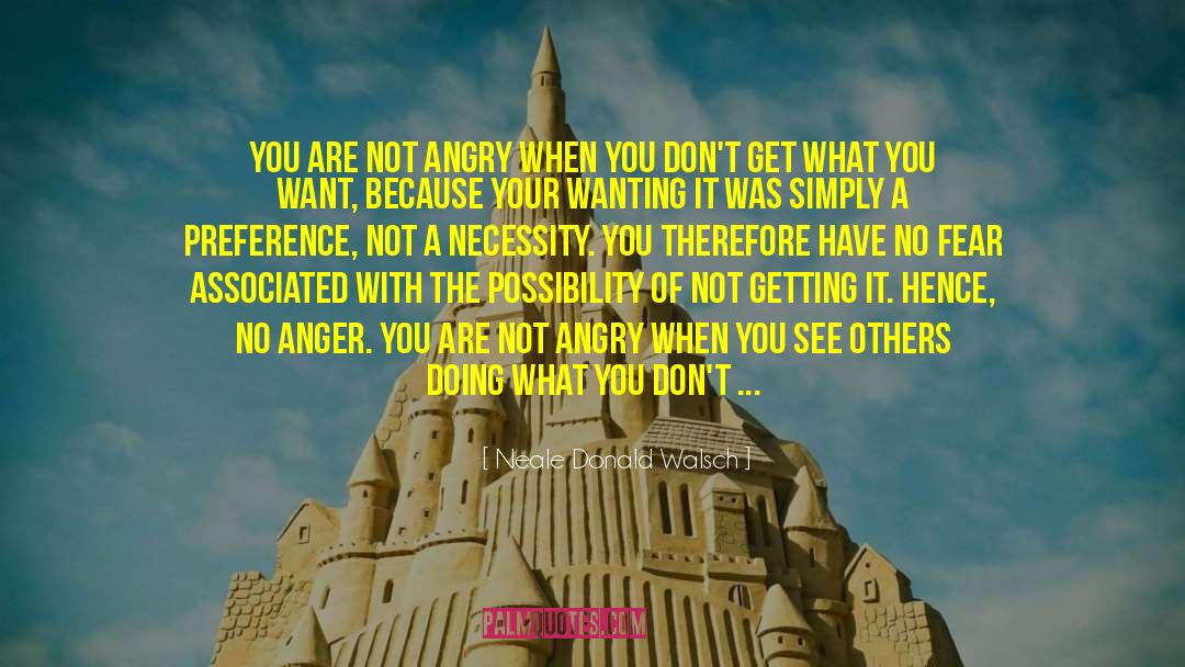 No Anger quotes by Neale Donald Walsch