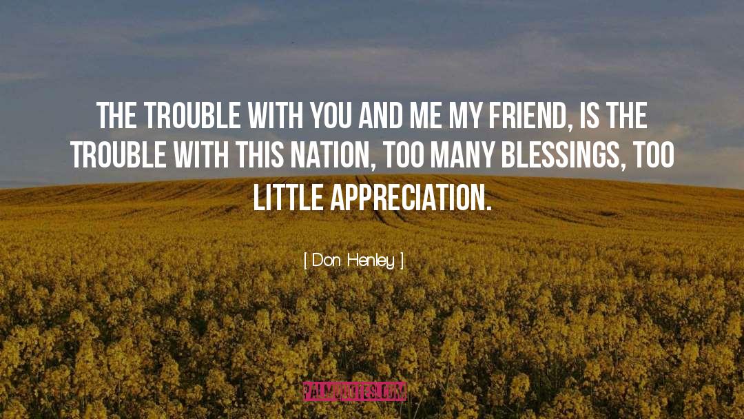 No Appreciation quotes by Don Henley