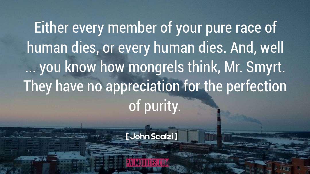 No Appreciation quotes by John Scalzi