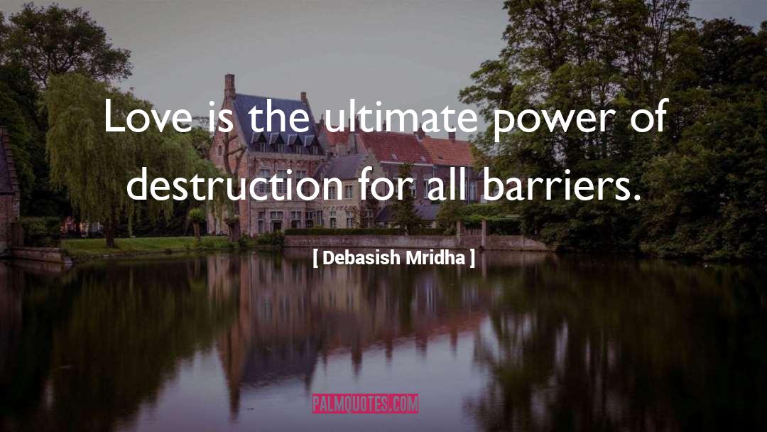 No Barriers quotes by Debasish Mridha