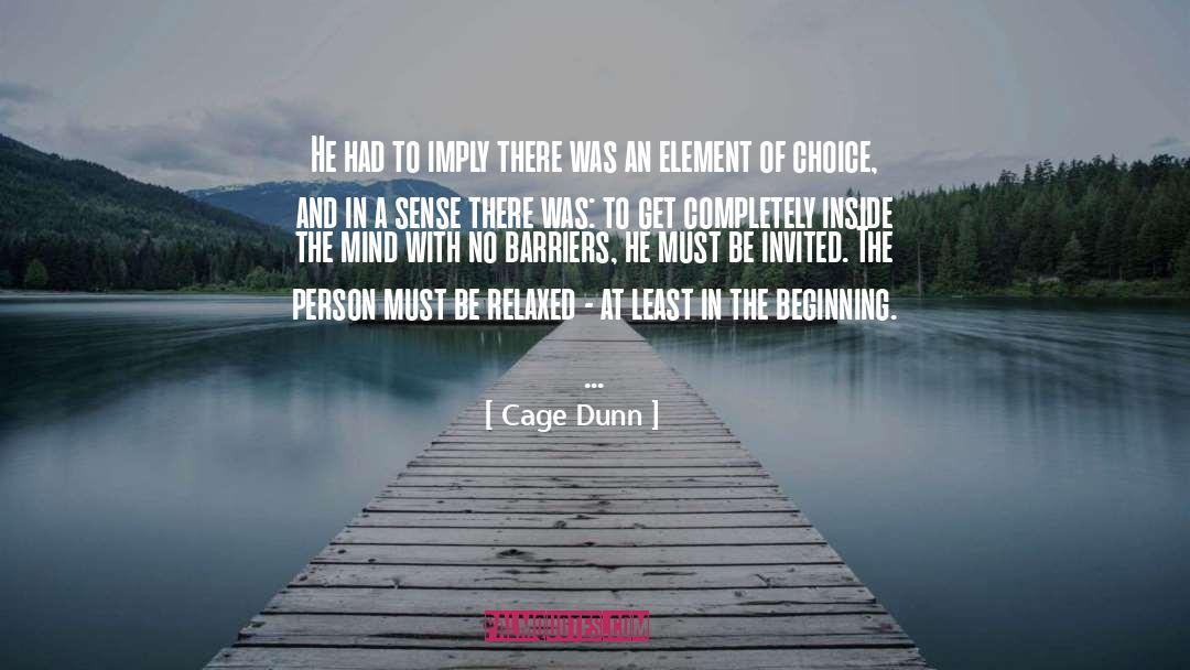 No Barriers quotes by Cage Dunn