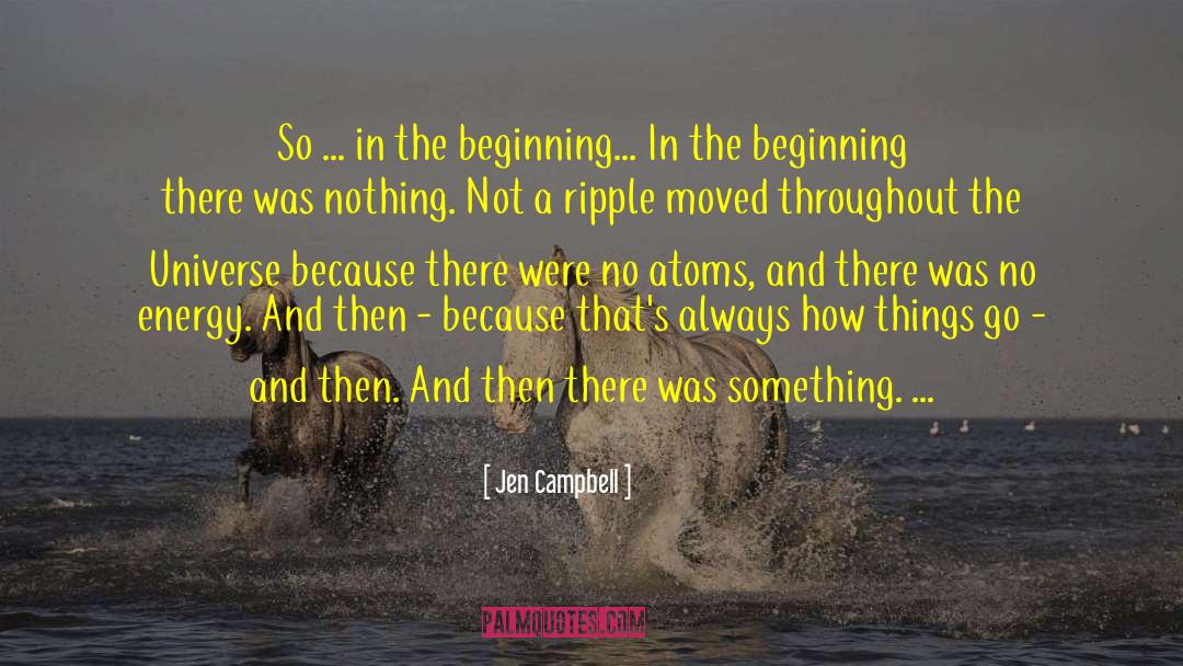 No Beginning No End quotes by Jen Campbell