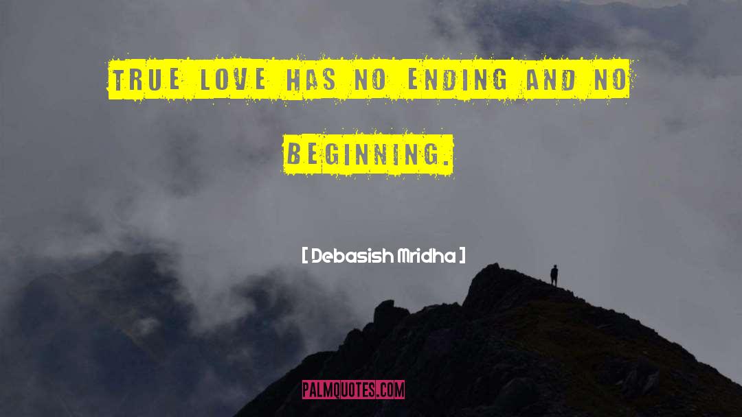 No Beginning No End quotes by Debasish Mridha