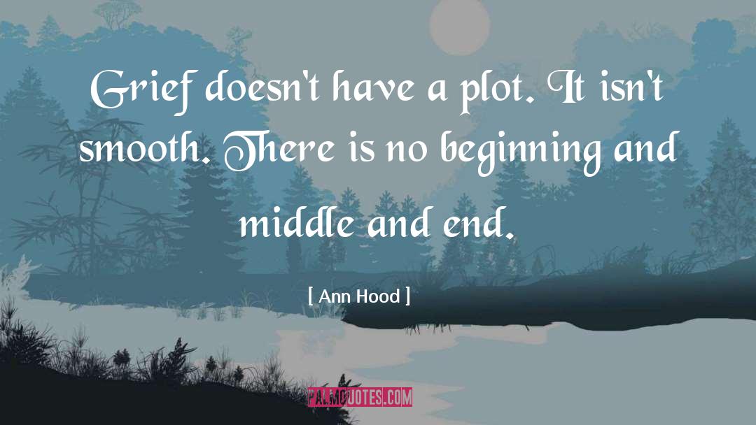 No Beginning quotes by Ann Hood