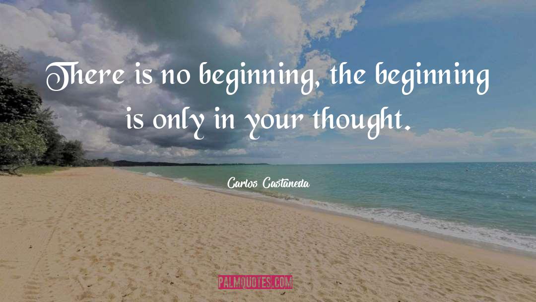 No Beginning quotes by Carlos Castaneda