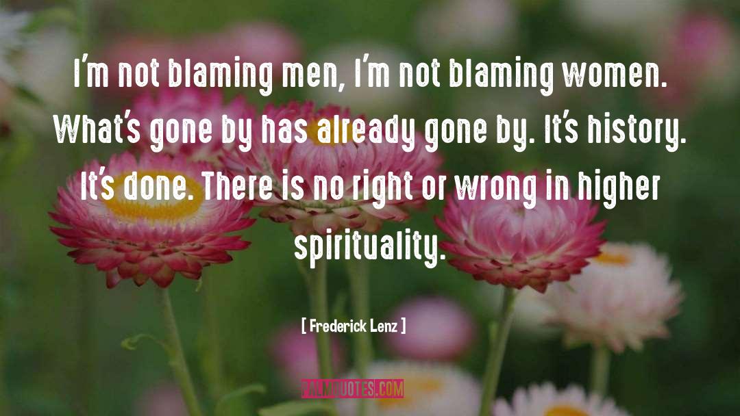 No Blaming Others quotes by Frederick Lenz