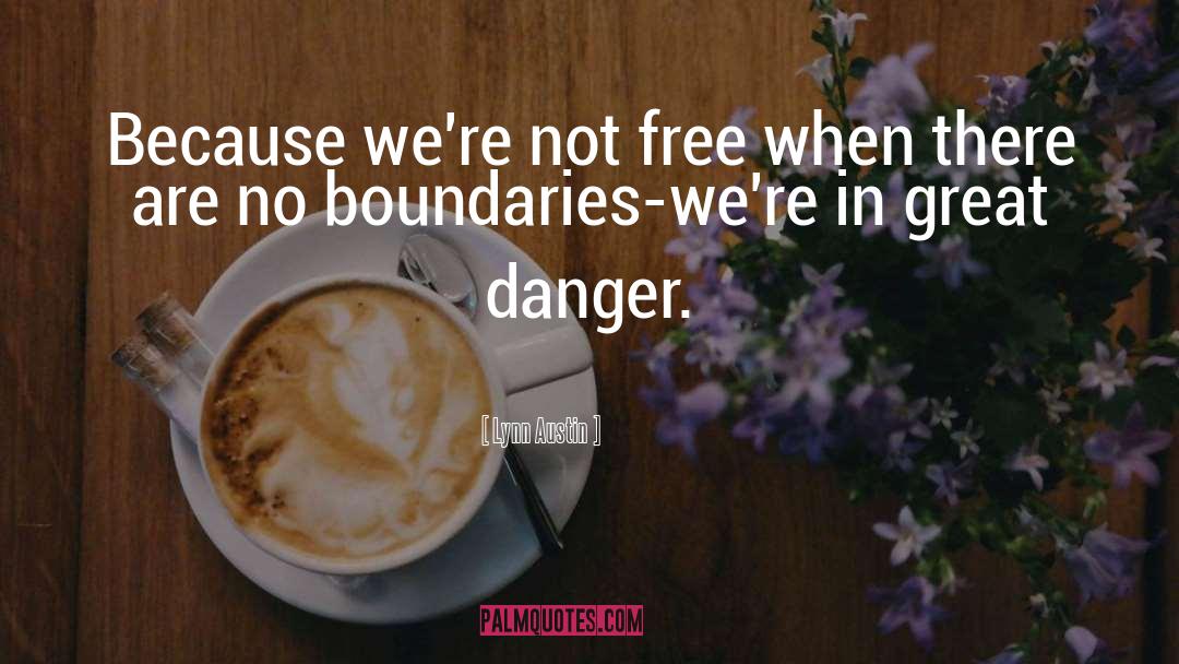 No Boundaries quotes by Lynn Austin