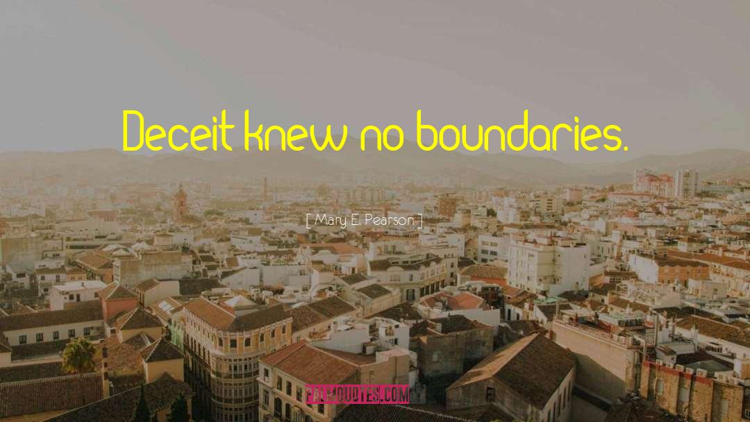 No Boundaries quotes by Mary E. Pearson