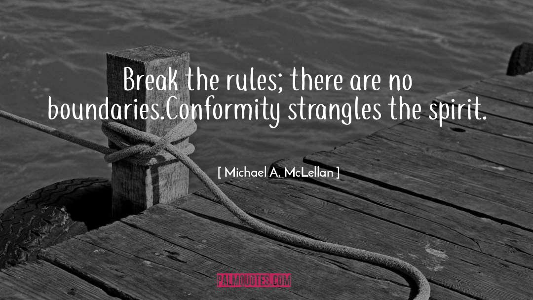 No Boundaries quotes by Michael A. McLellan