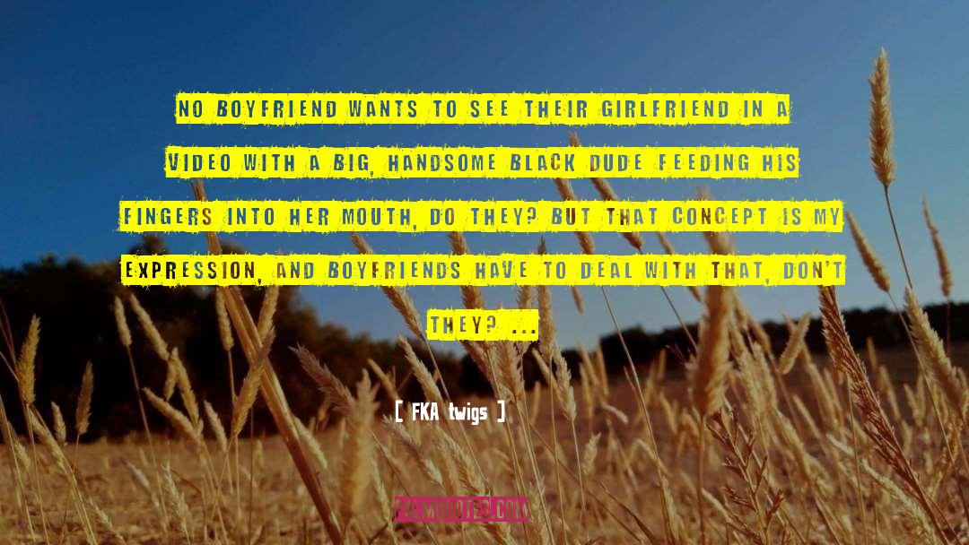 No Boyfriend quotes by FKA Twigs