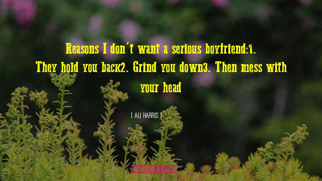 No Boyfriend quotes by Ali Harris