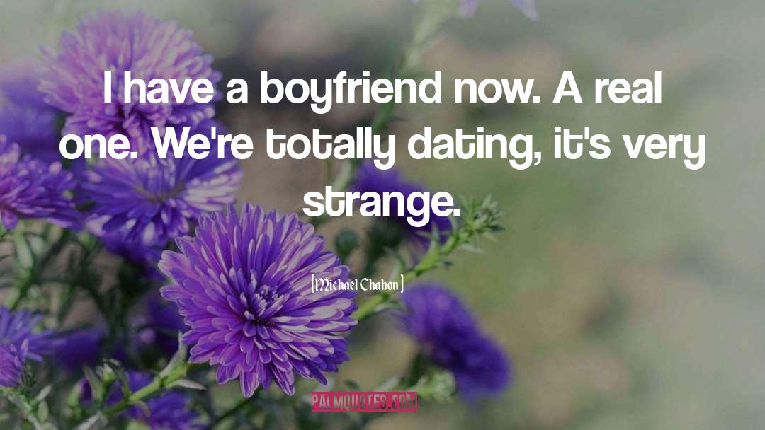 No Boyfriend quotes by Michael Chabon