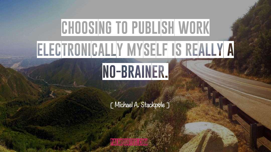 No Brainer quotes by Michael A. Stackpole
