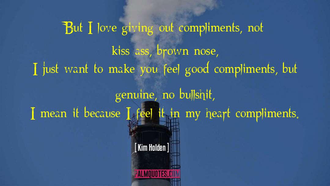 No Bullshit quotes by Kim Holden