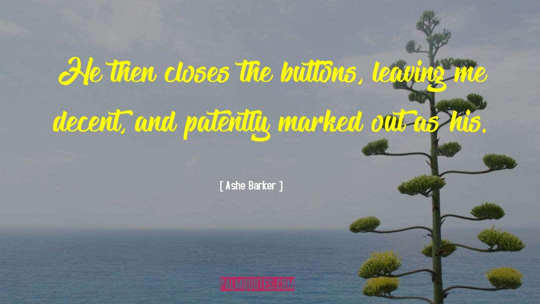 No Buttons quotes by Ashe Barker