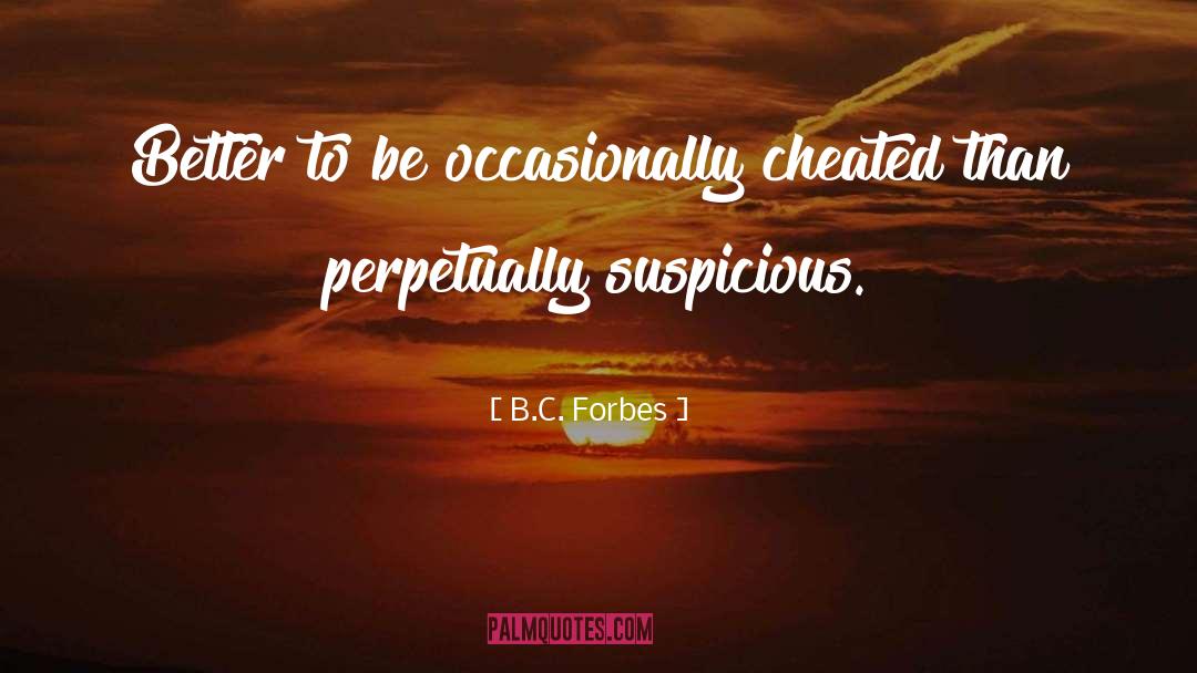 No Cheating quotes by B.C. Forbes