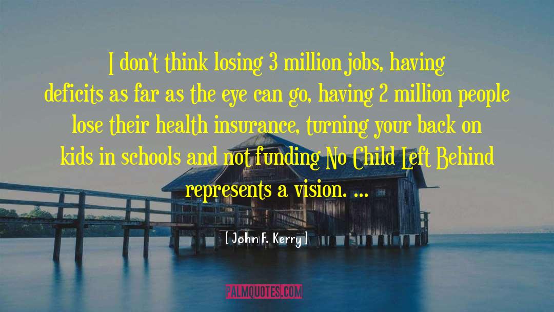 No Child Left Behind quotes by John F. Kerry