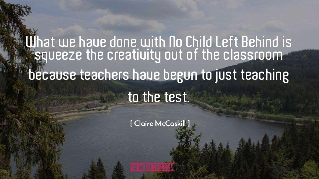 No Child Left Behind quotes by Claire McCaskill