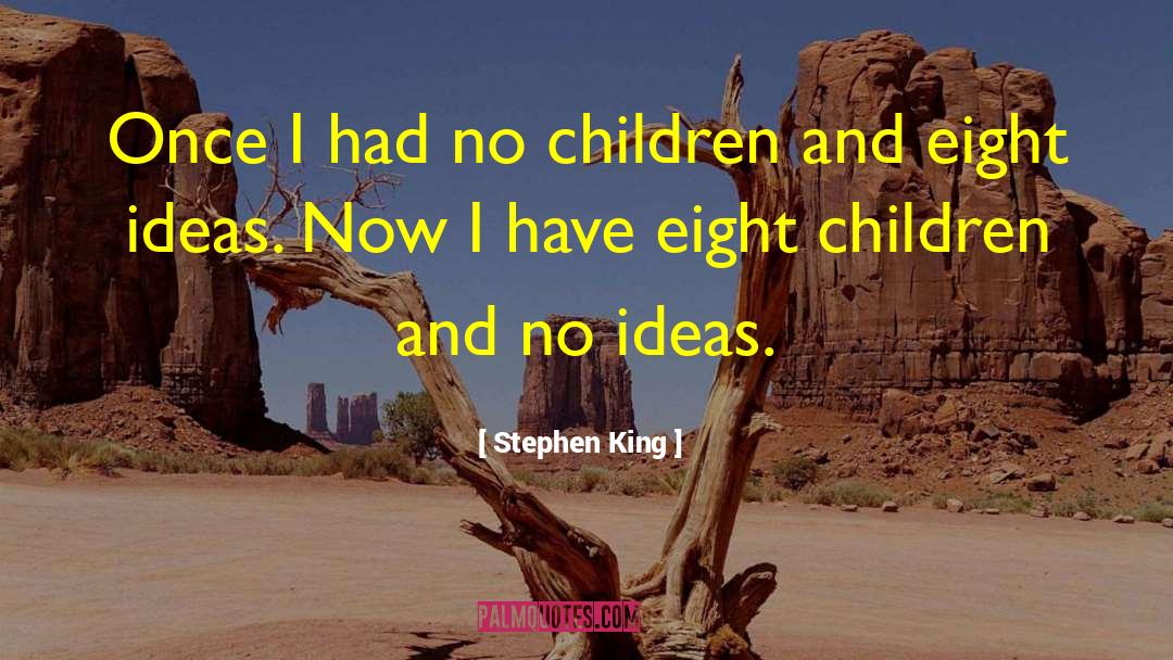 No Children quotes by Stephen King