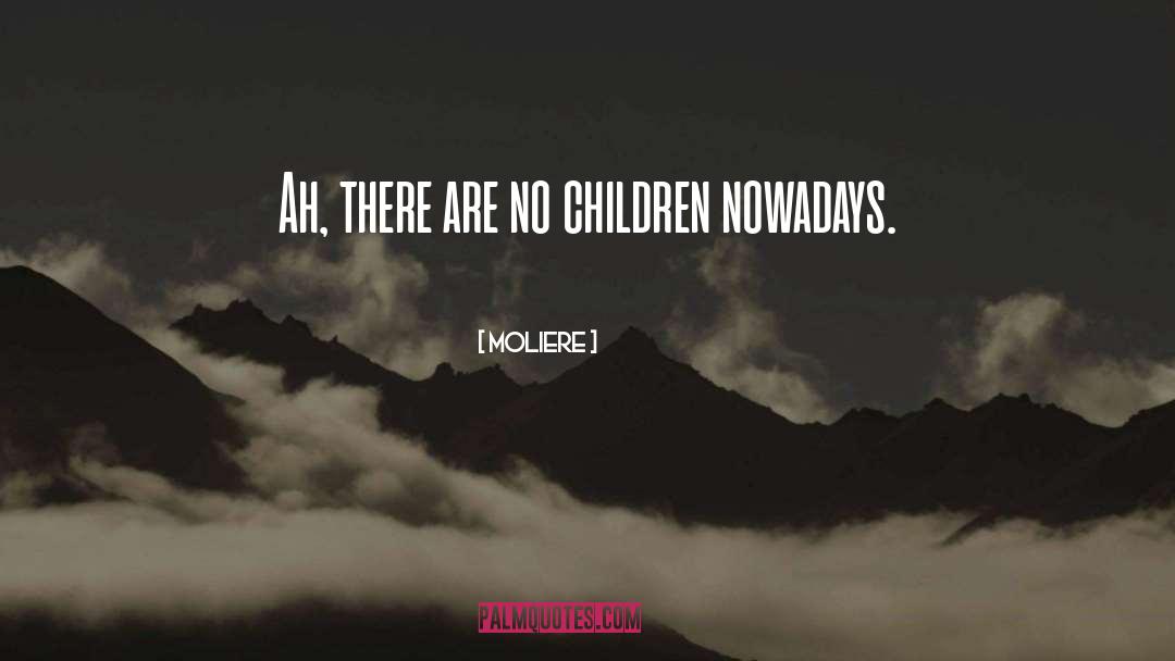 No Children quotes by Moliere