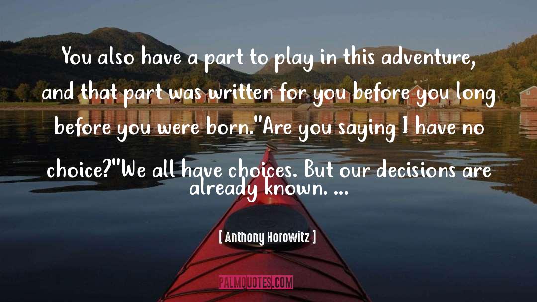 No Choice quotes by Anthony Horowitz