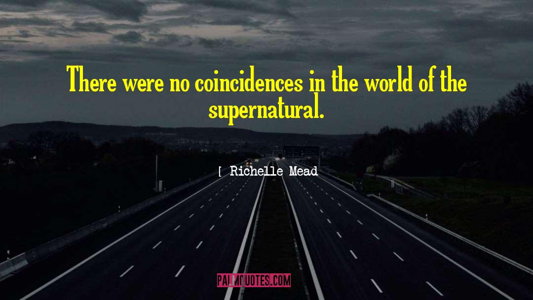 No Coincidences quotes by Richelle Mead