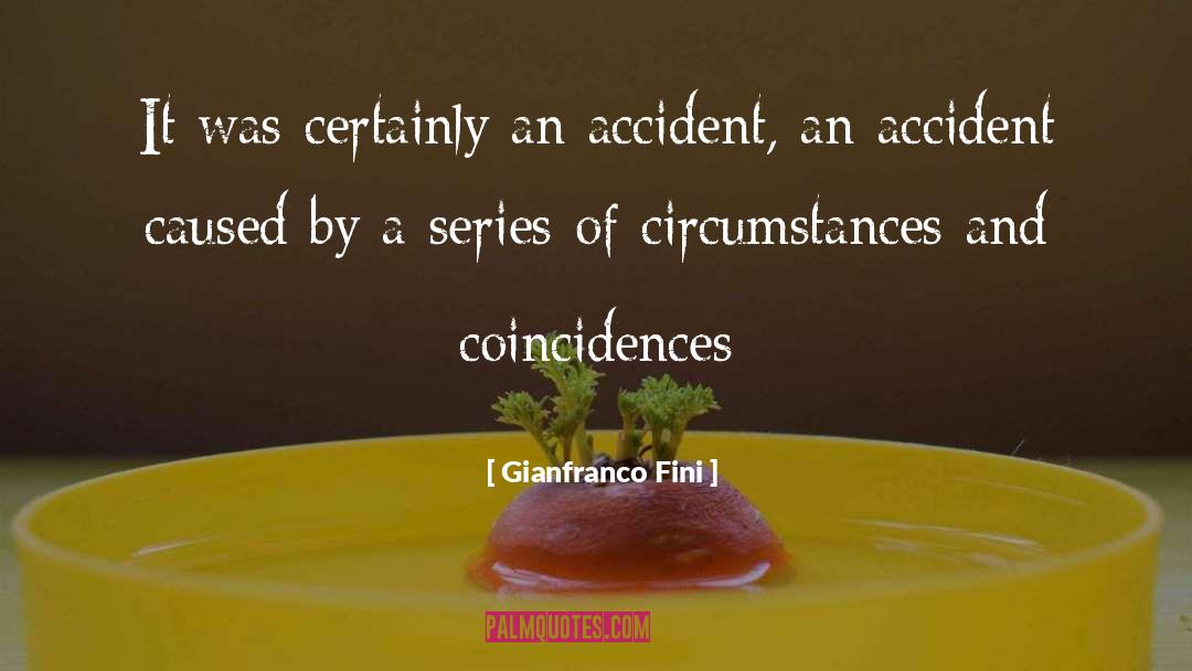 No Coincidences quotes by Gianfranco Fini