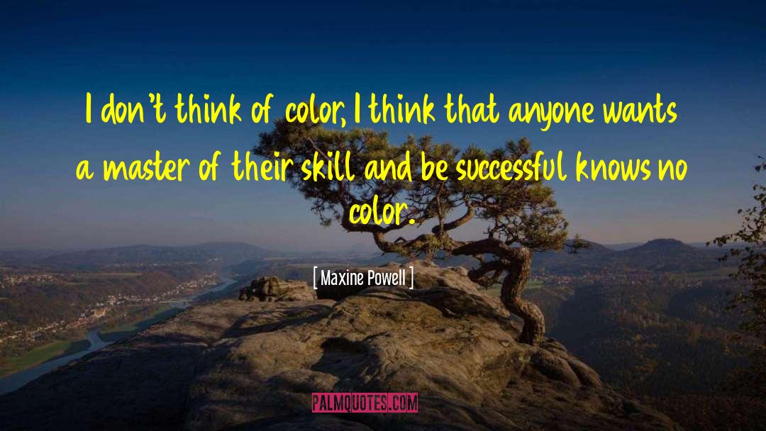 No Color quotes by Maxine Powell