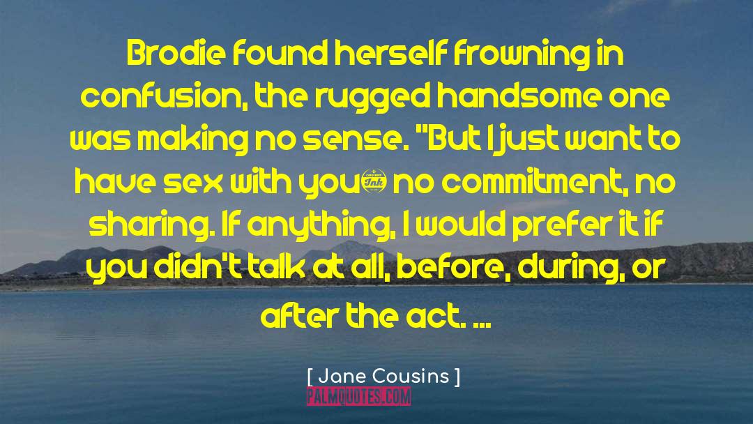 No Commitment quotes by Jane Cousins