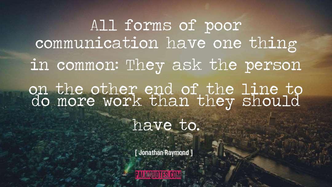 No Communication quotes by Jonathan Raymond