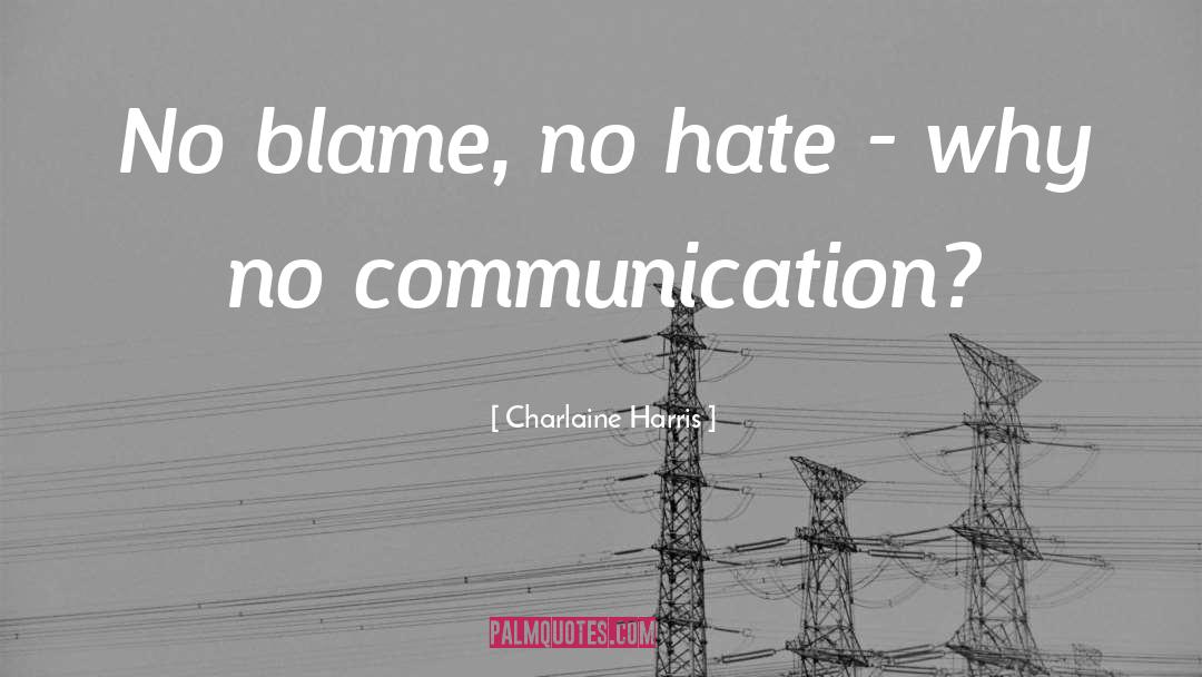 No Communication quotes by Charlaine Harris