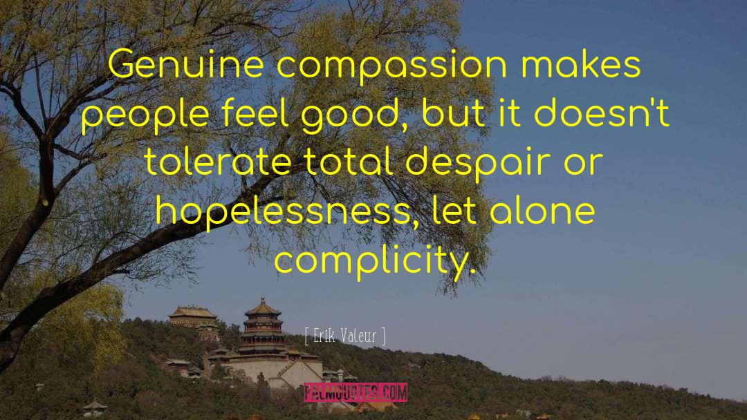 No Compassion quotes by Erik Valeur