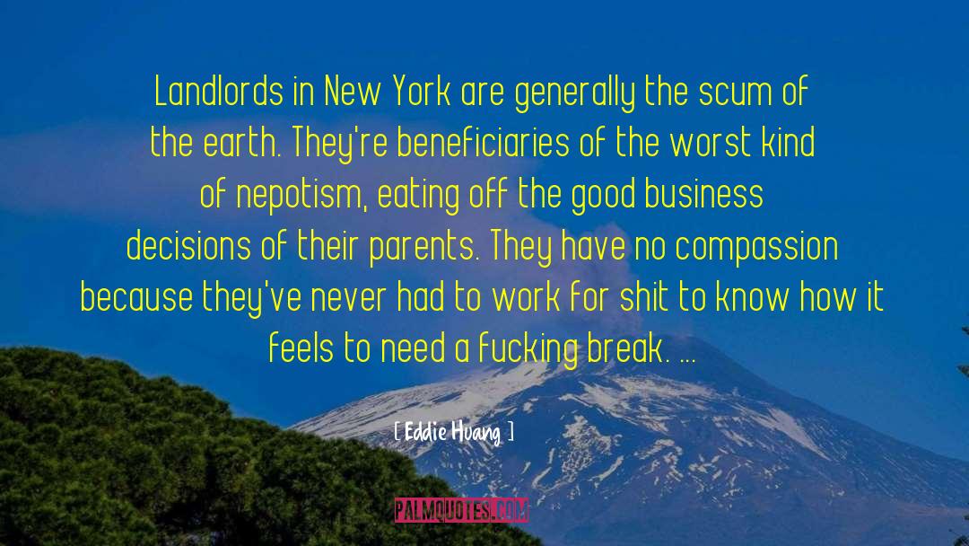 No Compassion quotes by Eddie Huang
